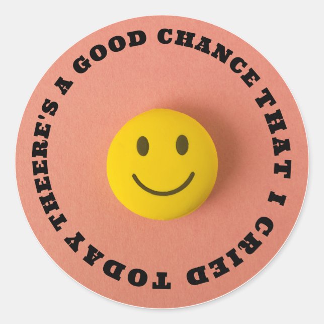 Adesivo Redondo Eu Chorei Hoje (Frente)