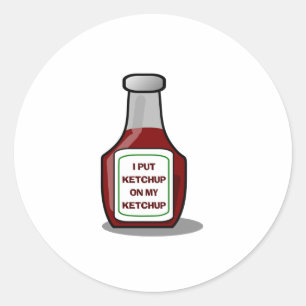 Adesivo Redondo Eu coloquei ketchup no meu ketchup