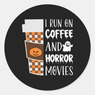 Adesivo Redondo Eu Corro No Café E Filmes De Horror No Fúcil De Ha