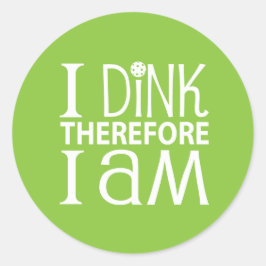 Adesivo Redondo Eu Dink, Portanto, Eu Sou O Pickleball