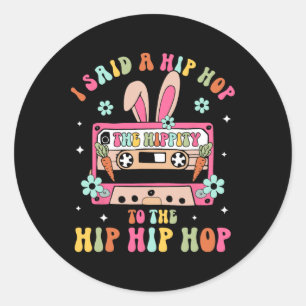 Adesivo Redondo Eu Disse "Hip Hippity" Para Salto "Hip Hop Bunny E