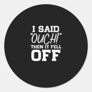 Adesivo Redondo Eu Disse Que Depois Caiu Amputeo De Amputação