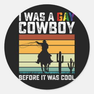 Adesivo Redondo Eu Era um Cowboy Gay Antes de Ser Legal LGBT