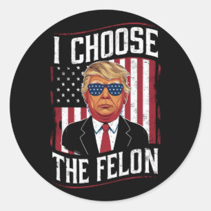 Adesivo Redondo Eu Escolho O Criminoso Engraçado Trump Eleição EUA