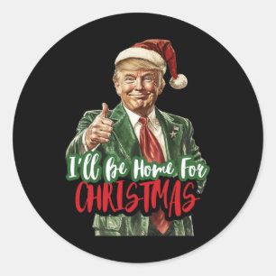 Adesivo Redondo Eu Estarei Em Casa No Natal Engraçado Trump 1