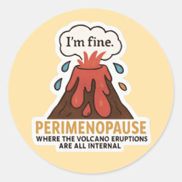 Adesivo Redondo Eu Estou Bem Vulcão – Erupção Interna da Perimenop