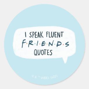 Adesivo Redondo Eu Falo Citações Fluentes de FRIENDS™