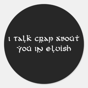 Adesivo Redondo Eu Falo De Ti Em Elvish Engraçado