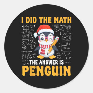 Adesivo Redondo Eu Fiz A Matemática. A Resposta É Pinguim De Natal
