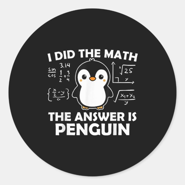 Adesivo Redondo Eu Fiz A Matemática Engraçada Pinguim Responder Bo (Frente)
