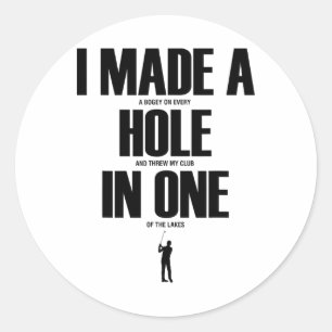 Adesivo Redondo Eu Fiz Um Buraco Em Um Camiseta De Golfe Divertida