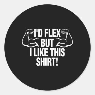 Adesivo Redondo Eu Flex Mas Eu Gosto Desta Camisa Engraçada Constr
