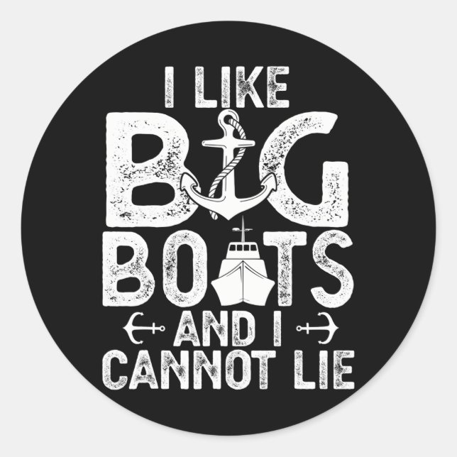 Adesivo Redondo Eu Gosto De Grandes Barcos E Não Posso Mentir Cruz (Frente)