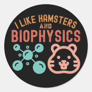 Adesivo Redondo Eu Gosto de Hamsters e Biofísica, Citações de Biof