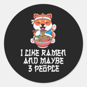 Adesivo Redondo Eu Gosto de Ramen E Talvez 3 Pessoas Anime Engraça