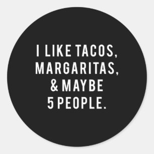 Adesivo Redondo Eu Gosto De Tacos Margaritas E De 5 Pessoas Na Ter