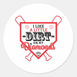 Adesivo Redondo Eu gosto de uma pequena saia em meus diamantes...