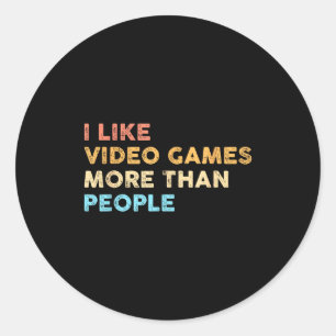 Adesivo Redondo Eu Gosto de Video Games Mais do que Pessoas Gamer