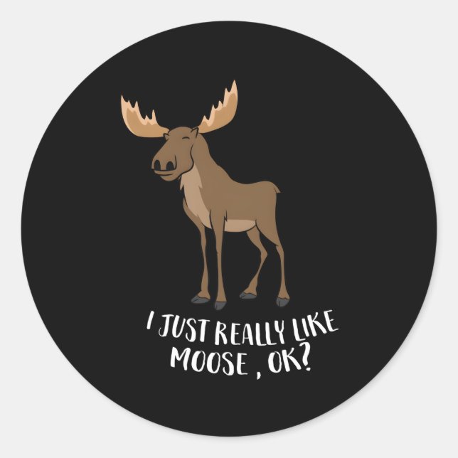 Adesivo Redondo Eu Gosto Muito De Moose Ok Moose Canadense (Frente)