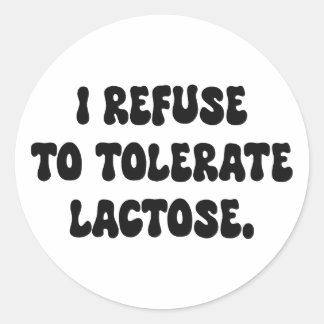 Adesivo Redondo Eu me recuso a tolerar lactose - intolerante à lac