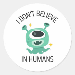 Adesivo Redondo Eu não acredito em humanos