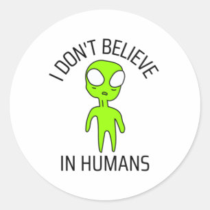 Adesivo Redondo Eu não acredito em humanos