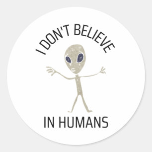 Adesivo Redondo Eu não acredito em humanos