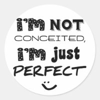 Eu não estou convencido, eu sou apenas perfeito