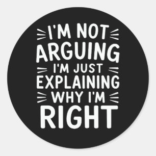 Adesivo Redondo Eu não estou discutindo, estou apenas explicando p