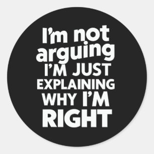 Adesivo Redondo Eu não estou discutindo, estou apenas explicando p