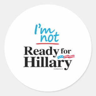 Adesivo Redondo Eu não estou pronto para Hillary