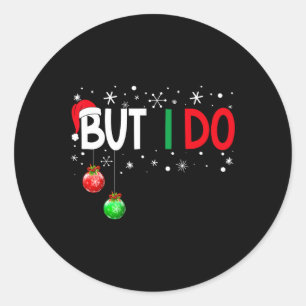 Adesivo Redondo Eu não faço pijamas de Natal, mas eu faço Xma