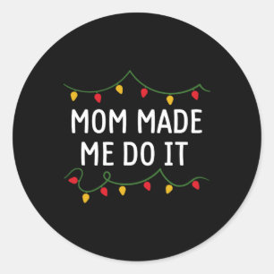 Adesivo Redondo Eu não faço roupas de Natal iguais que a mamãe me 