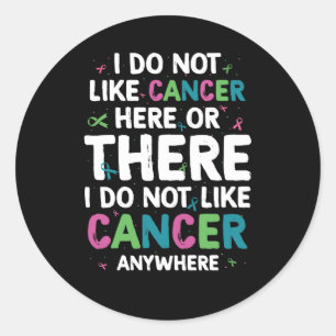 Adesivo Redondo Eu Não Gosto De Cancer Aqui Ou Ali Em Qualquer Lug