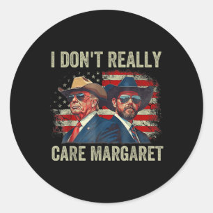 Adesivo Redondo Eu Não Me Importo Com Margaret Engraçado Trump Jd