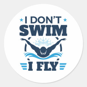 Adesivo Redondo Eu não Natação que eu voe borboleta