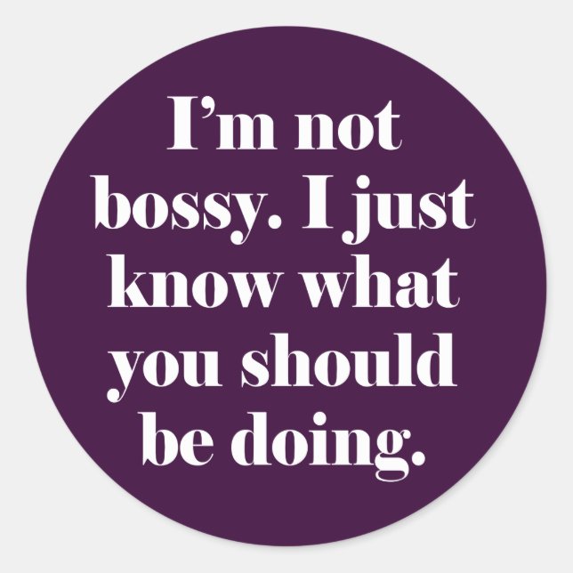 Adesivo Redondo Eu não sou Bossy (Frente)