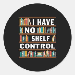 Adesivo Redondo Eu Não Tenho Controle De Prateleira Biblioteca Eng