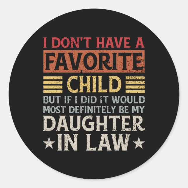 Adesivo Redondo Eu Não Tenho Uma Criança Favorita Mas Se Eu Fizess (Frente)