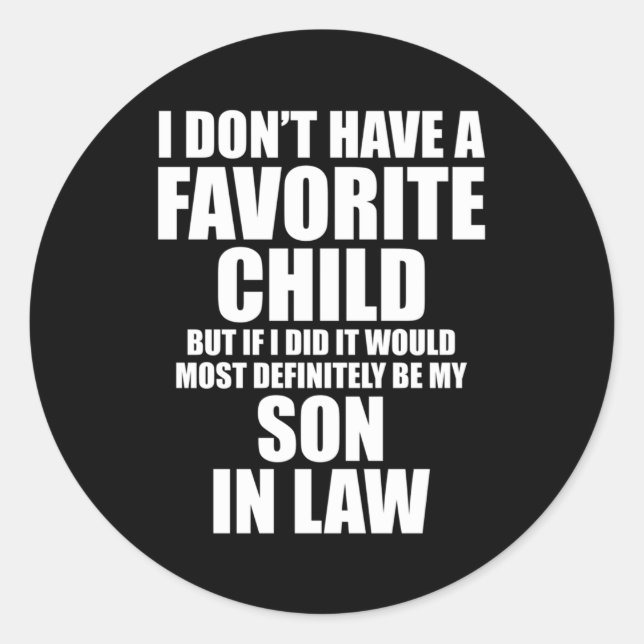 Adesivo Redondo Eu Não Tenho Uma Criança Favorita Mas Se Eu Tivess (Frente)