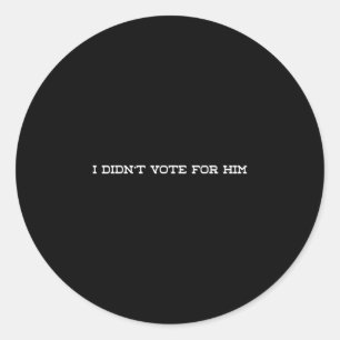 Adesivo Redondo Eu Não Votei Nele