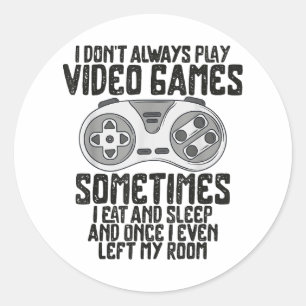 Adesivo Redondo Eu Nem Sempre Toco Videos games Gaming Humor Engra