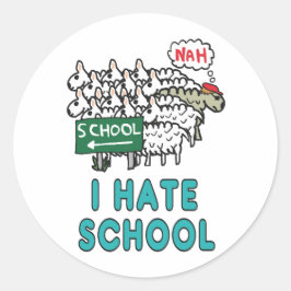 Adesivo Redondo Eu Odeio Escola