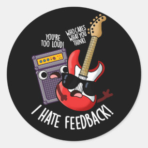 Adesivo Redondo Eu Odeio Feedback Piada de Guitarra Divertida Fund