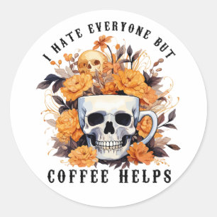 Adesivo Redondo Eu Odeio Todo Mundo, Mas Café Ajuda O Skeleton Hal