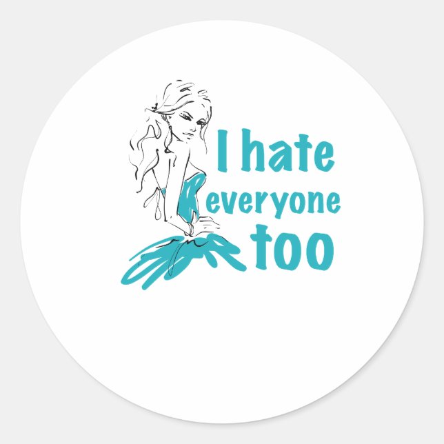 Adesivo Redondo Eu odeio todo mundo também (Frente)
