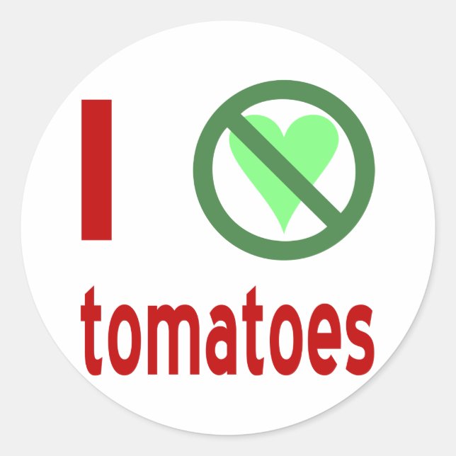 Adesivo Redondo Eu Odeio Tomates Sem Amor (Frente)
