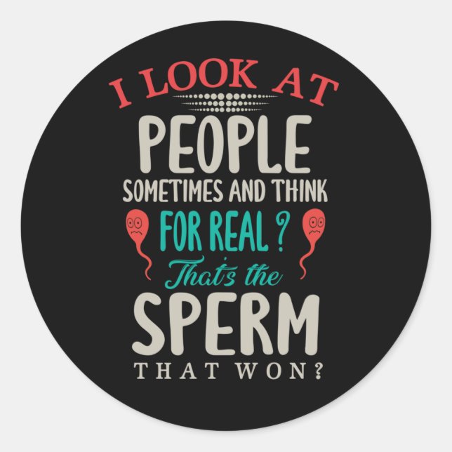 Adesivo Redondo Eu Olho Para As Pessoas Às Vezes E Penso Na Verdad (Frente)