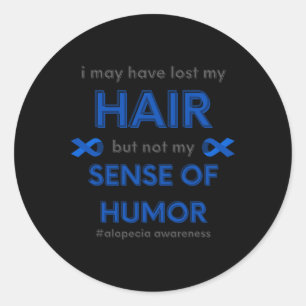 Adesivo Redondo Eu Posso Ter Perdido Meu Cabelo Divertido Alopecia