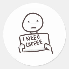 ADESIVO REDONDO EU PRECISO DE CAFÉ!!!!!!!!!!!!